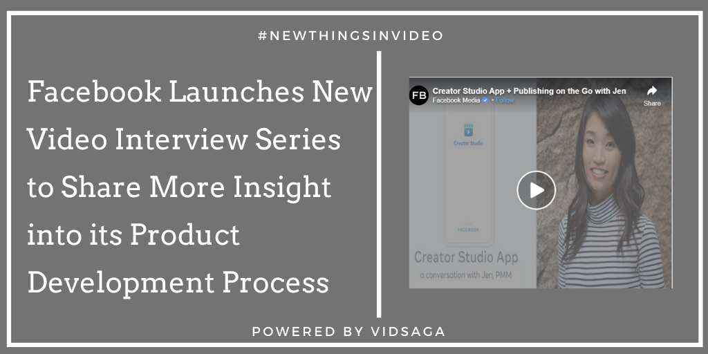 Facebook Launches New Video Interview Series to Share More Insight into its Product Development Process