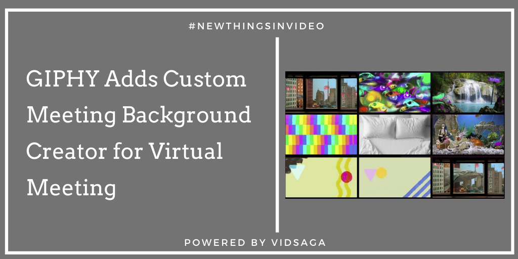GIPHY Adds Custom Meeting Background Creator for Virtual Meeting