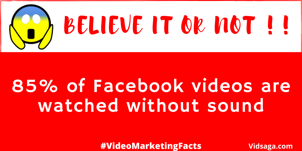 85% facebook videos watched without sound